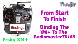 How To Bind The RadiomasterTX16S To The Frsky XM Receiver [upl. by Namolos]