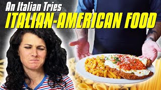 An Italian Tries ITALIANAMERICAN FOOD [upl. by Henn]