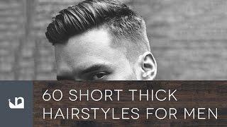 60 Short Thick Hairstyles For Men [upl. by Aissak]