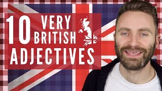 10 Very British Adjectives [upl. by Culliton853]