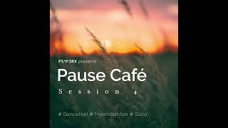 Pause Café Session 04  DanceHall  Moombahton  Soca [upl. by Rento]