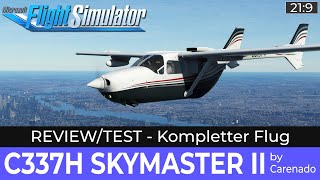 Carenado C337 SKYMASTER II  ReviewTest  kompletter Flug ★ FLIGHT SIMULATOR Deutsch [upl. by Mabel]