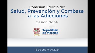 2024 01 15 Comisión Edilicia de Salud Prevención y Combate a las Adicciones 14 [upl. by Harve]