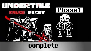 Undertale False reset Phase1 complete [upl. by Brieta90]