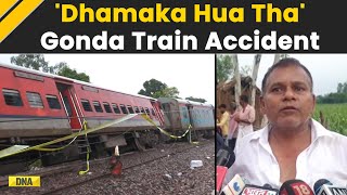 Gonda Train Accident Passengers Make Shocking Claim And Narrates The Mishap  Uttar Pradesh [upl. by Carthy]