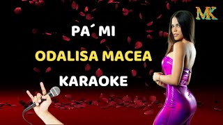 Pa Mi  KARAOKE  Odalisa Macea [upl. by Vano]