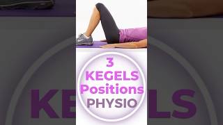 Your 3 BEST Kegel Exercises Positions🚺🚹 Pelvic Floor PHYSIOTHERAPY pelvicfloorphysiotherapy [upl. by Eener866]