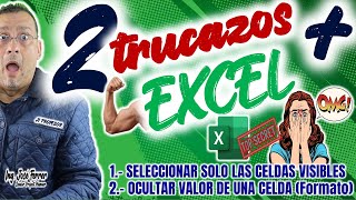 💪💪2 Trucazos más en Excel Seleccionar Celdas Visibles y Ocultar Valores de Celdas [upl. by Shaffer]