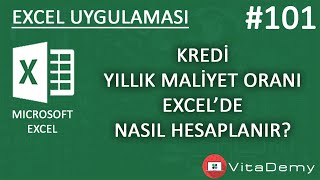 Excelde Kredi Yıllık Maliyet Oranı Nasıl Hesaplanır  Excel Uygulamaları 101 [upl. by Yedsnil]