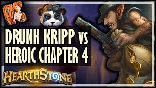 DRUNK KRIPP vs HEROIC DALARAN HEIST Chapter 4  Rise of Shadows Hearthstone [upl. by Kciv703]