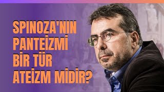 Spinozanın Panteizmi Bir Tür Ateizm Midir [upl. by Alakim]