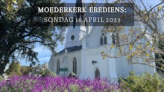 Moederkerk Erediens 16 April 2023 [upl. by Ode]