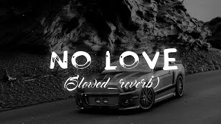 No Love   Slowed Reverbed   Subh  Official video  slowe1  lofi [upl. by Wershba]