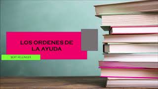 Audiolibro Los Ordenes de la Ayuda  Bert Hellinger [upl. by Labotsirc]