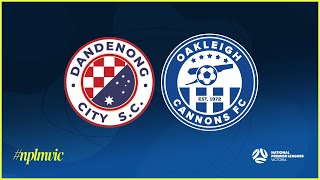 2024 NPLMVIC Round 4 Dandenong City SC v Oakleigh Cannons FC [upl. by Nauquf]