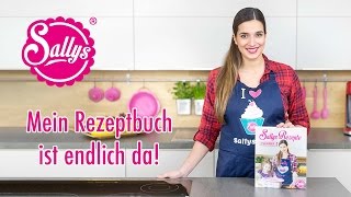 Mein Rezeptbuch ist endlich da  Sallys Welt [upl. by Rudin428]