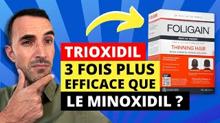 Trioxidil  3 X plus puissant que le minoxidil [upl. by Ahsaelat553]