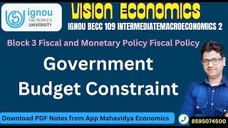 Government Budget Constraint  IGNOU BECC 109  Intermediate macroeconomics 2 [upl. by Sheaff]