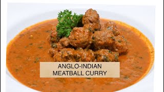 ANGLOINDIAN MEATBALL CURRY  KOFTA CURRY  MEAT MINCE BALL CURRY  BEEF BALL CURRY [upl. by Osher738]