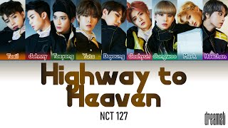 NCT 127 엔시티 127 – Highway To Heaven Kor Ver Lyrics Color Coded HanRomEng [upl. by Ycnej532]