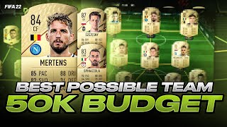 BEST POSSIBLE 50K TEAM IN FIFA 22  FIFA 22 ULTIMATE TEAM [upl. by Tempa127]