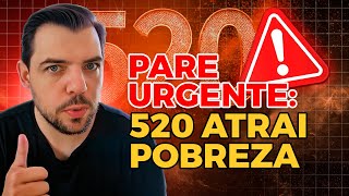 PARE DE USAR O 520 URGENTE ISSO ATRAI MISÉRIA E ESCASSEZ [upl. by Arbba]