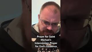 Prayer for Saint Michael’s Intercession Prayer for God’s Guidance [upl. by Dorcy966]