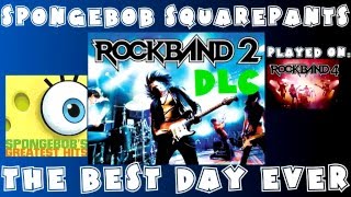 SpongeBob SquarePants  The Best Day Ever  Rock Band 2 DLC Expert Full Band March 31st 2009 [upl. by Teodora]