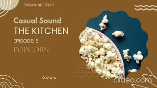 Casual Sound  THE KITCHEN Season 2 POPCORN [upl. by Vetter108]