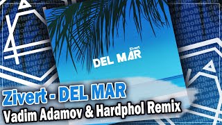 Zivert  DEL MAR Vadim Adamov amp Hardphol Remix DFM mix [upl. by Buell]