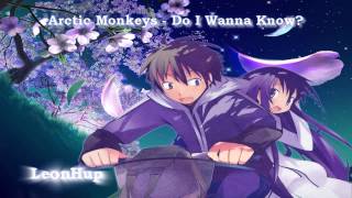 Arctic Monkeys  Do I Wanna Know Nightcore [upl. by Kehr847]