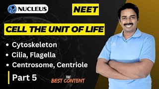 Cytoskeleton Cilia Flagella  Centrosomes Centrioles II Cell the Unit of life II Neet Coaching [upl. by Enyalaj]