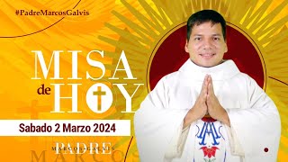 MISA DE HOY Sábado 2 Marzo 2024 con el PADRE MARCOS GALVIS [upl. by Dalston172]