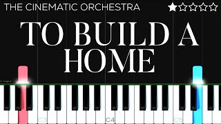 The Cinematic Orchestra  To Build A Home  EASY Piano Tutorial [upl. by Opaline]