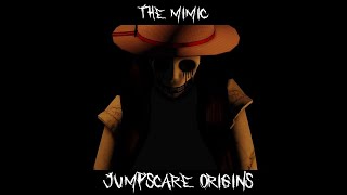 Every Single Jumpscare Origin in The Mimic [upl. by Hescock]