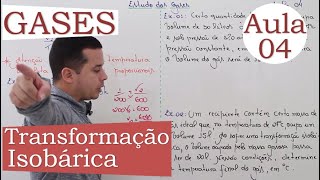 Estudo dos Gases  Aula 04 TRANSFORMAÇÃO ISOBÁRICA [upl. by Noyrb141]