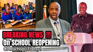 BREAKING NEWS CS Machogu LATEST news on SCHOOLS REOPENING today 2024  Term 2 opening dates [upl. by Emmit]