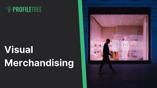 Visual Merchandising  What is Visual Merchandising  Merchandising  Visual Merchandising Courses [upl. by Rahsab]