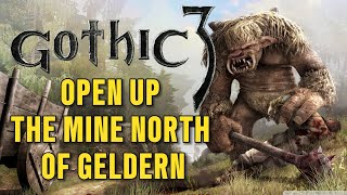 Open up the mine north of Geldern and ki all vermin there  Geldern  Myrtana  Gothic 3 Guide [upl. by Aniela116]