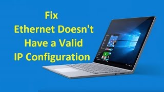 Ethernet Doesnt Have a Valid IP Configuration  Howtosolveit [upl. by Hairam803]