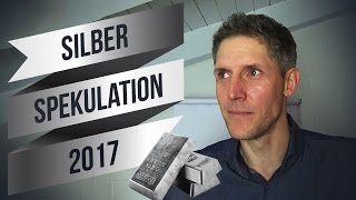 Verdoppelt sich der Silberpreis 2017 [upl. by Obe337]