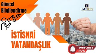 İSTİSNAİ VATANDAŞLIK SÜRECİ HAKKINDA [upl. by Ycniuq161]