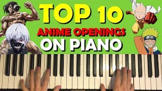 TOP 10 ANIME OPENINGS ON PIANO [upl. by Olaf307]