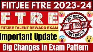 FIITJEE FTRE Exam Pattern Changed 😲🤯😱 Important Update About FIITJEE FTRE Exam Pattern [upl. by Joleen]