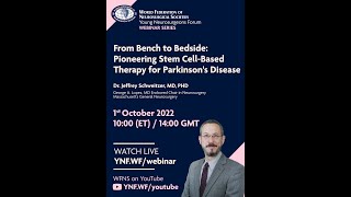 WFNS YNF WEbinar  Prof Jeff Schweitzer  Progenitor Cells for Parkinson’s Disease [upl. by Terrej156]