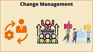 What is Change Management Change Management process [upl. by Airaet]