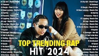 Top Trending OPM Love Songs 2024 Playlist  Skusta Clee Flow G Shanti Dope Hev Abi  Best Rap OPM [upl. by Abate]