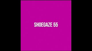 Shoegaze Compilation Vol55 [upl. by Coretta]