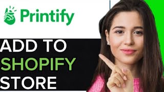 CONNECT PRINTIFY WITH SHOPIFY FULL GUIDE [upl. by Fabiolas]