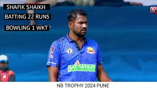 Shafik Shaikh batting and bowling NB TROPHY PUNE 2024 nb trophy 2024 live [upl. by Macdonell]